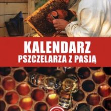 Kalendarz Pszczelarza z pasją na rok 2018