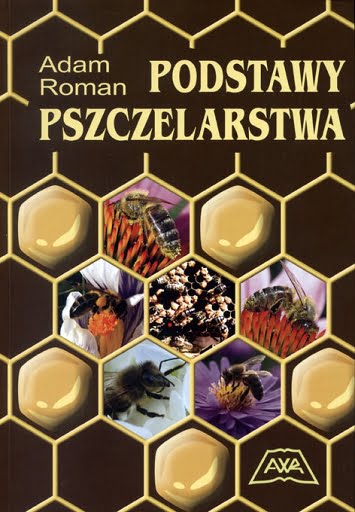 Podstawy pszczelarstwa - Adam Roman