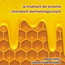 Produkty pszczele w trudnych do leczenia chorobach dermatologicznych