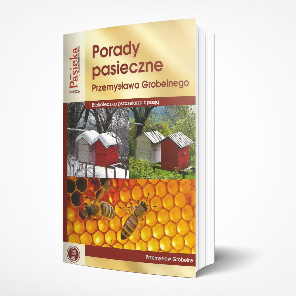 Porady pasieczne Przemysława Grobelnego