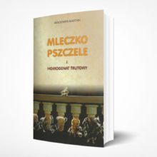 Mleczko pszczele i homogenat trutowy
