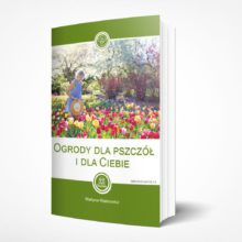 Ogrody dla pszczół i dla Ciebie